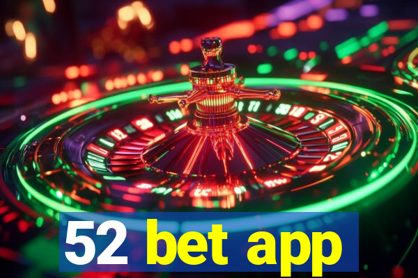 52 bet app